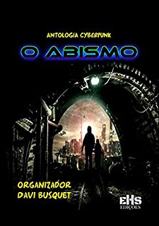 Livro Antologia Cyberpunk O Abismo