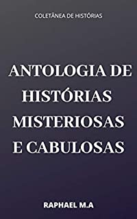 Livro Antologia de Histórias misteriosas e cabulosas