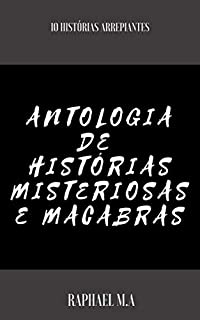 Livro Antologia de Histórias Misteriosas e Macabras