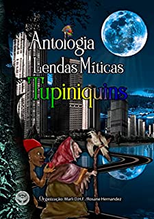 Livro Antologia Lendas Míticas Tupiniquins