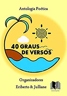 Livro Antologia Poética 40 Graus De Versos