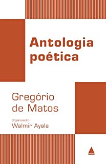 Livro Antologia Poética - Gregório de Matos (Coleção Clássicos)