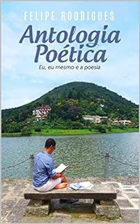 Livro Antologia Poética: Eu, eu mesmo e a poesia