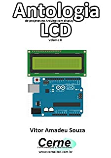 Livro Antologia de projetos no Arduino com display LCD Volume II