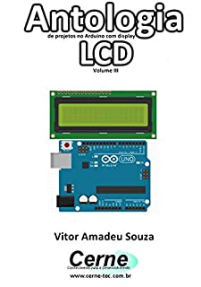 Livro Antologia de projetos no Arduino com display LCD Volume III