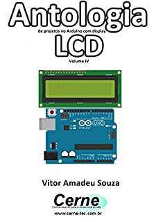Livro Antologia de projetos no Arduino com display LCD Volume IV