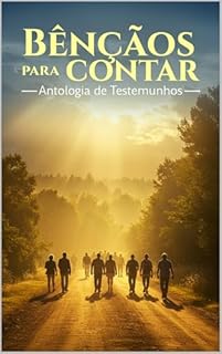 Livro Antologia de Testemunhos Bênçãos para Contar