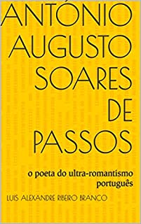 Livro António Augusto Soares de Passos: o poeta do ultra-romantismo português