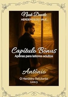 Antônio - Capítulo Bônus (Herdeiros do Vale - Livro 3)