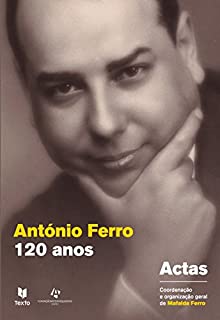 Livro António Ferro. 120 anos depois. Actas