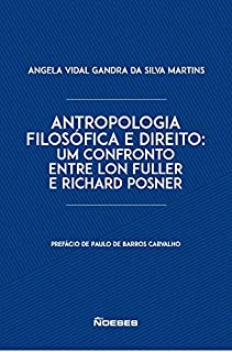 Antropologia Filosófica e Direito: Um Confronto entre Lon Fuller e Richard Posner