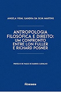 Antropologia Filosófica e Direito: Um Confronto entre Lon Fuller e Richard Posner
