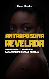 Livro Antroposofia Revelada: Conhecimento Profundo para Transformação Pessoal