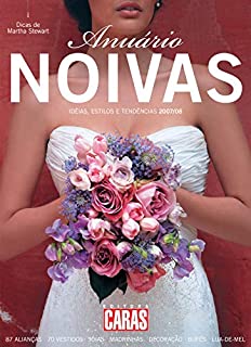 Livro Anuário Noivas - Ideias, Estilos e Tendências 2007/08 (Especial CARAS)