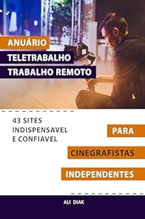 Livro Anuário Teletrabalho Trabalho Remoto Para Cinegrafistas Independentes 43 Sites Indispensavel E Confiavel