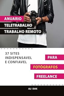 Livro Anuario Teletrabalho Trabalho Remoto Para Fotógrafos Freelance 37 Sites Indispensavel E Confiavel