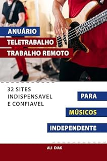 Livro Anuário Teletrabalho Trabalho Remoto Para Músicos Independente 32 Sites Indispensavel E Confiavel