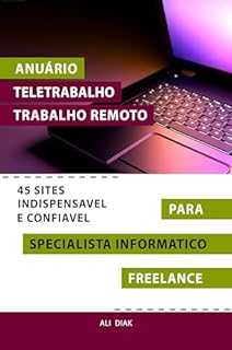 Livro Anuário Teletrabalho Trabalho Remoto Para Specialista Informatico Freelance 45 Sites Indispensavel E Confiavel