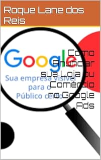 Livro Como Anunciar sua Loja ou Comércio no Google Ads