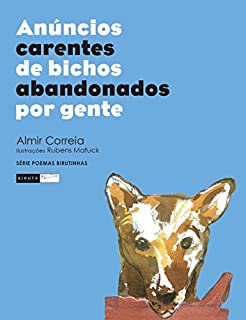 Livro Anúncios carentes de bichos abandonados por gente (Poemas birutinhas)