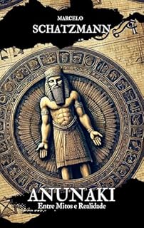 Livro Anunnaki : Entre Mitos e Realidade