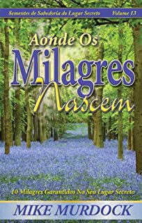 Livro Aonde Os Milagres Nascem