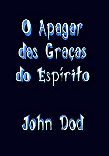 Livro O Apagar Das Graças Do Espírito