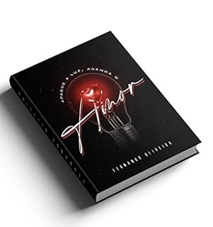 Livro APAGUE A LUZ, ACENDA O AMOR