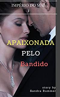 APAIXONADA PELO BANDIDO: MÁFIA- TOM MILLER NOVEL (IMPÉRIO DO MAL Livro 1)