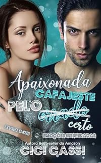 Livro Apaixonada pelo Cafajeste (errado) Certo (Emoções Inesperadas Livro 2)