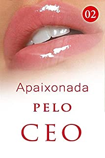 Livro Apaixonada pelo CEO 2: Ternura Estranha