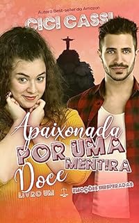 Livro Apaixonada por uma Doce Mentira (Emoções Inesperadas Livro 1)
