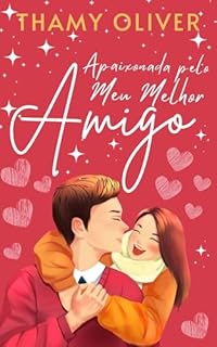 Livro Apaixonada pelo meu melhor amigo
