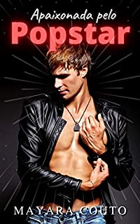 Livro Apaixonada pelo Popstar: (Série Clichês Surpreendentes)