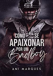 Livro Como Não Se Apaixonar Por Um Bad Boy