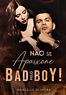 Livro Não se apaixone pelo bad boy!