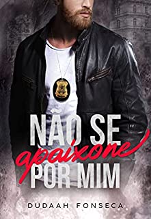 Livro NÃO SE APAIXONE POR MIM