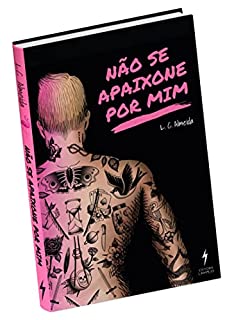Livro Não Se Apaixone Por Mim: Segunda Edição