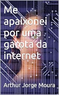Livro Me apaixonei por uma garota da internet