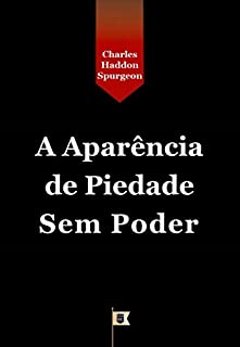 Livro Aparência de Piedade Sem Poder, por C. H. Spurgeon