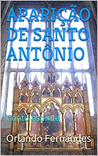 APARIÇÃO DE SANTO ANTÔNIO: Conto espírita