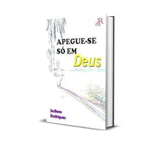Livro APEGUE-SE SÓ EM DEUS