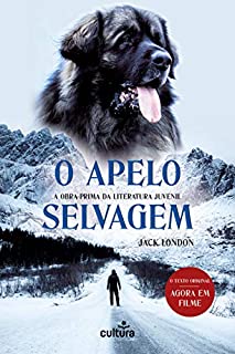 Livro O Apelo Selvagem: A obra-prima da literatura juvenil