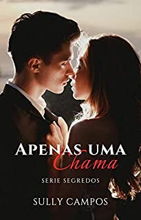 Livro Apenas uma Chama: Segredos