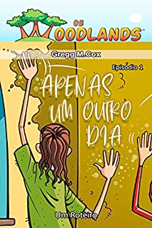 Livro APENAS UM OUTRO DIA: Episódio 1 (Os Woodlands em português)