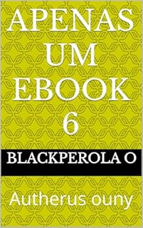 Apenas um ebook 6: Autherus ouny