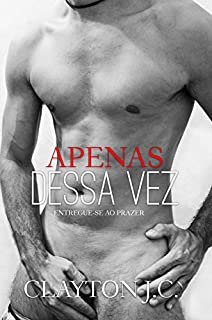Livro Apenas dessa vez (Entregue-se ao prazer Livro 1)