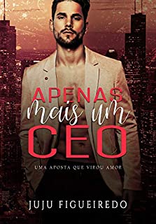 Livro Apenas Mais um CEO: Uma aposta que virou amor