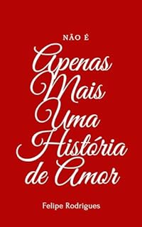 Livro não é APENAS MAIS UMA HISTÓRIA DE AMOR