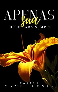 Livro Apenas Sua - Parte II (Poderosa Obsessão)